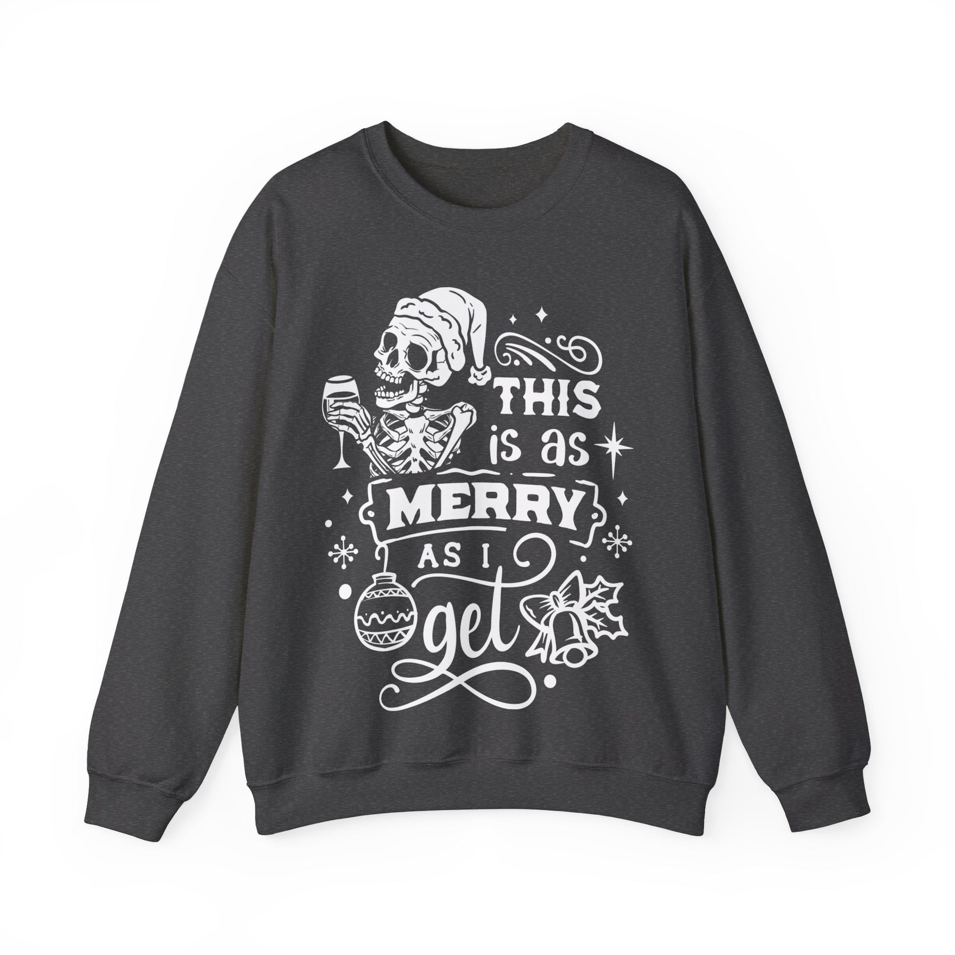 This is as Merry as I Get Crewneck Sweatshirt - NotTodayLuciifer