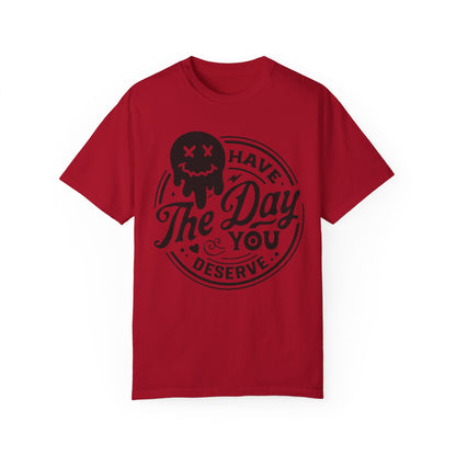 If You Deserve It Tee - NotTodayLuciifer