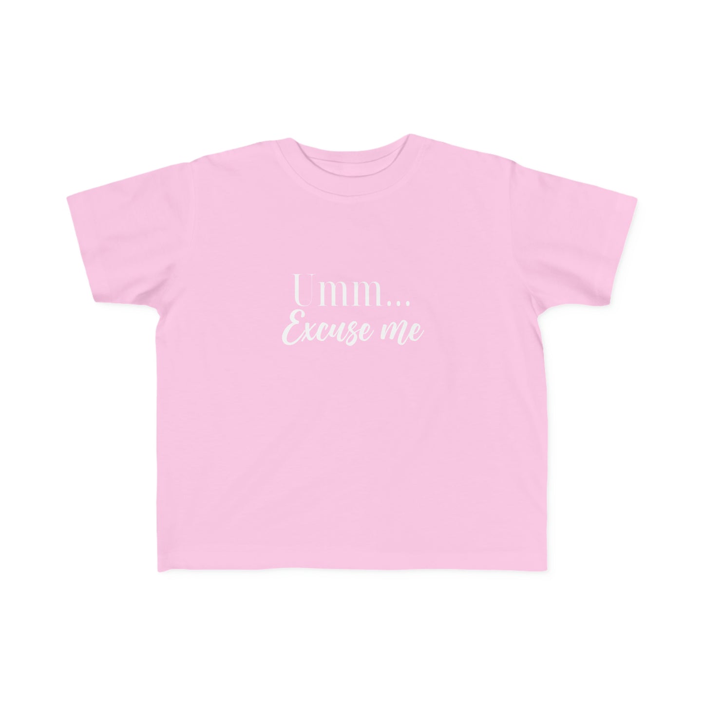 Umm Excuse Me Toddler's Tee - NotTodayLuciifer