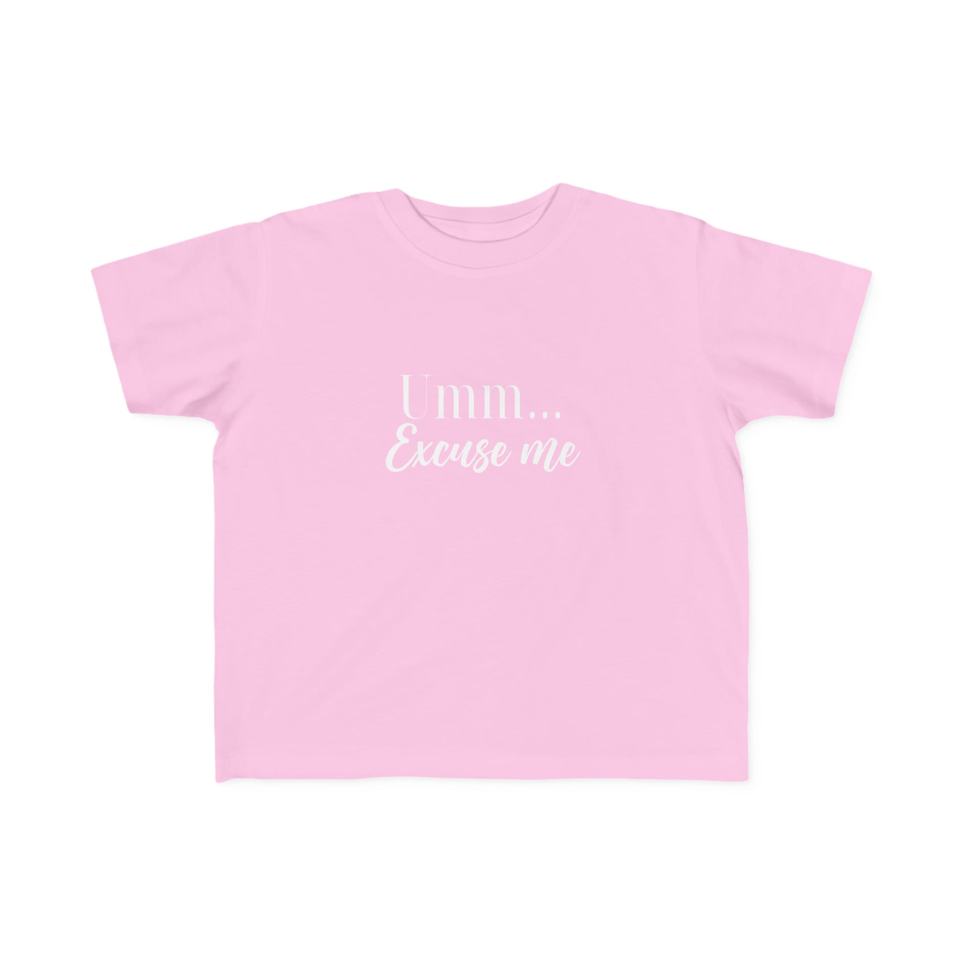 Umm Excuse Me Toddler's Tee - NotTodayLuciifer