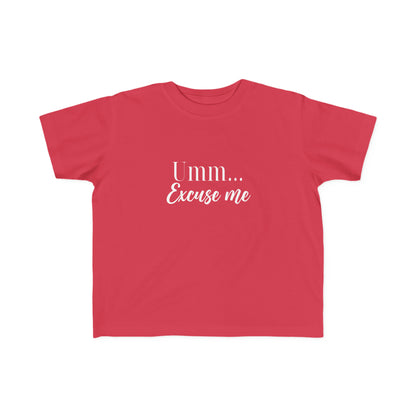 Umm Excuse Me Toddler's Tee - NotTodayLuciifer