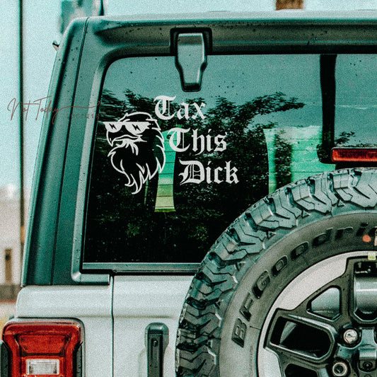 Tax This D**k Decal - NotTodayLuciifer