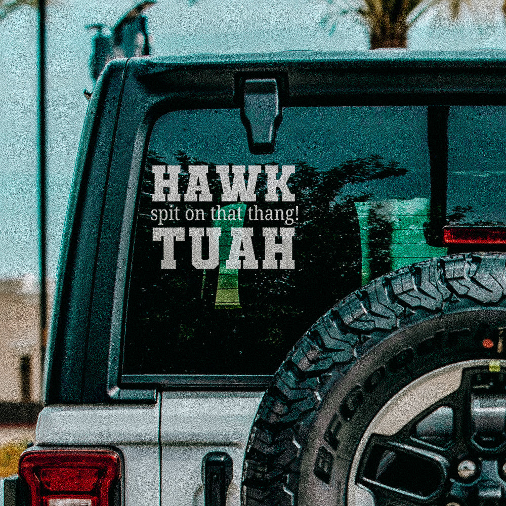 Hawk Tuah Vinyl Decal